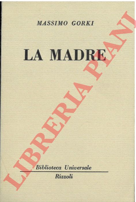 GORKI Massimo - - La madre.