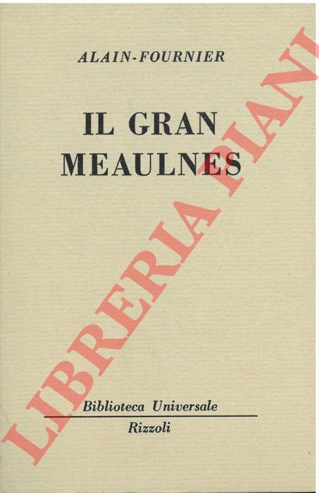 FOURNIER Alain - - Il gran meaulnes.