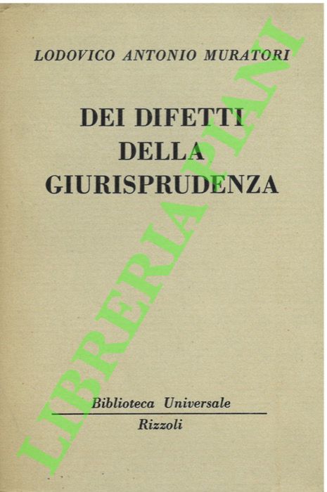 MURATORI Ludovico Antonio - - Dei difetti della giurisprudenza.