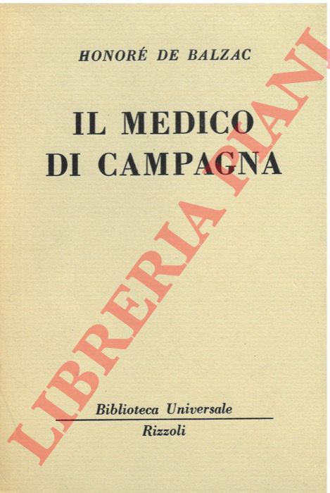DE BALZAC Honor - - Il medico di campagna.