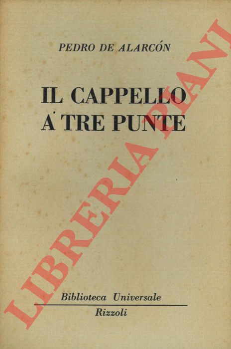 ALARCON Pedro de - - Il cappelo a tre punte.