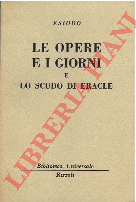 ESIODO - - Le opere e i giorni e o scudo di Eracle.