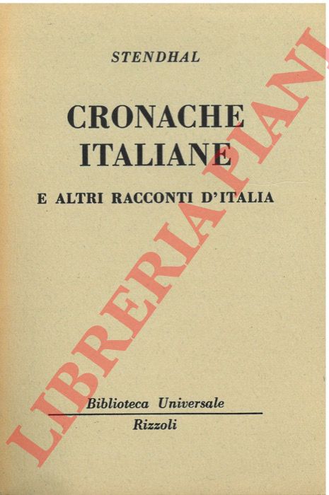STENDHAL - - Cronache italiane e altri racconti d'Italia.