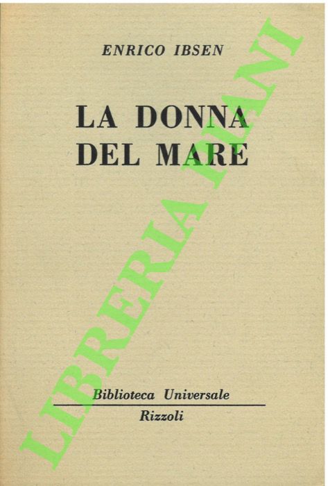 IBSEN Enrico - - La donna del mare.