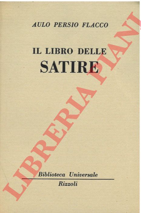 FLACCO Aulo Persio - - Il libro delle satire.
