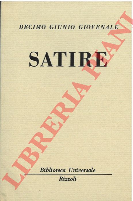 GIOVENALE Decimo Giunio - - Satire.