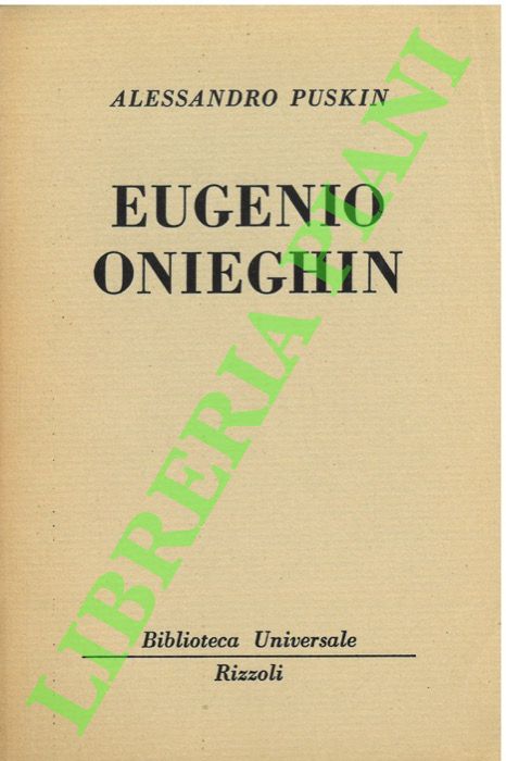 PUSKIN Alessandro - - Eugenio Onieghin.