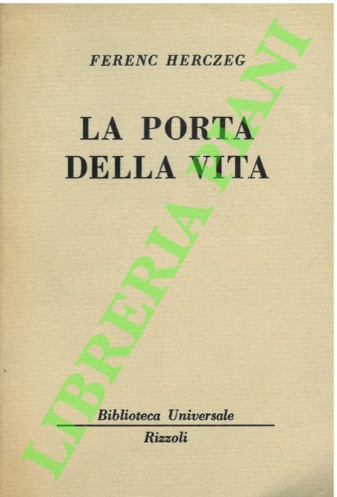 HERCZEG Ferenc - - La porta della vita.