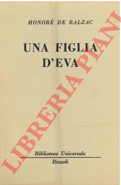 DE BALZAC Honor - - Una figlia d'Eva.