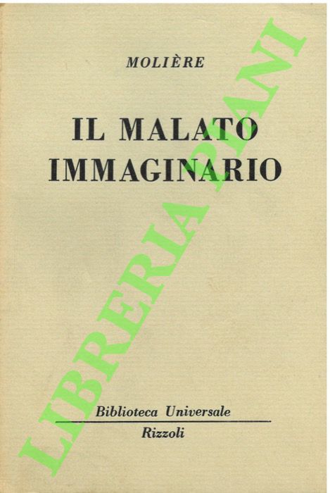 MOLIRE - - Il malato immaginario.