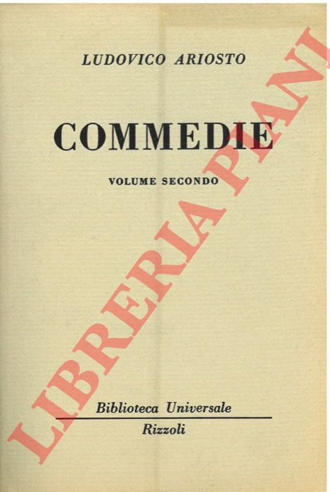 ARIOSTO Ludovico - - Commedie.