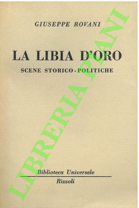 ROVANI Giuseppe - - La Libia d'oro. Scene storico-politiche.