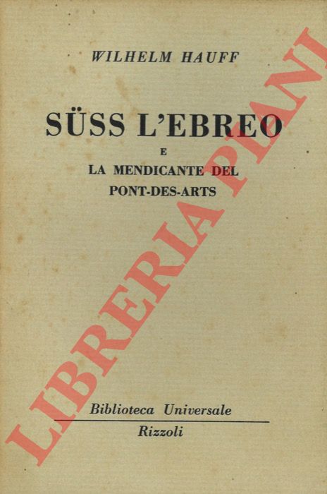 HAUFF Wilhelm - - Suss l'ebreo e Il mendicante del Pont-des-arts.