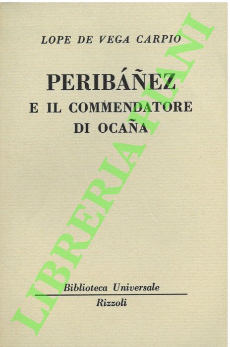 LOPE de VEGA CARPIO - - Peribaez e il commendatore di Ocaa.