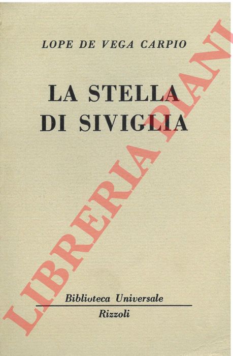 DE VEGA Carpio Lope  - - La stella di Siviglia.