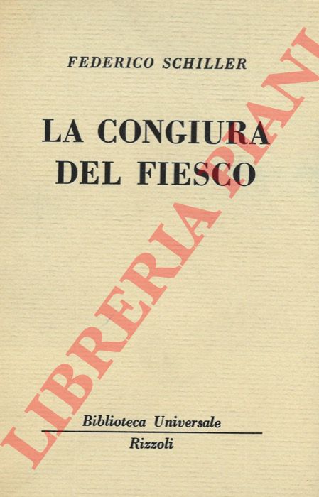 SCHILLER Federico - - La congiura del Fiesco.