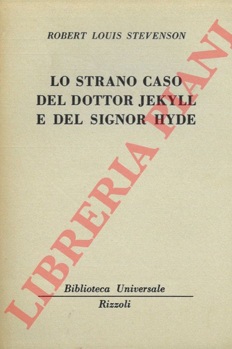 STEVENSON Robert Louis - - Lo strano caso del dottor Jekyll e del signor Hyde.