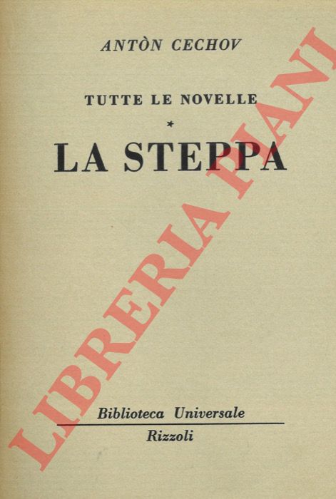 CECHOV Anton - - Tutte le novelle. La steppa.