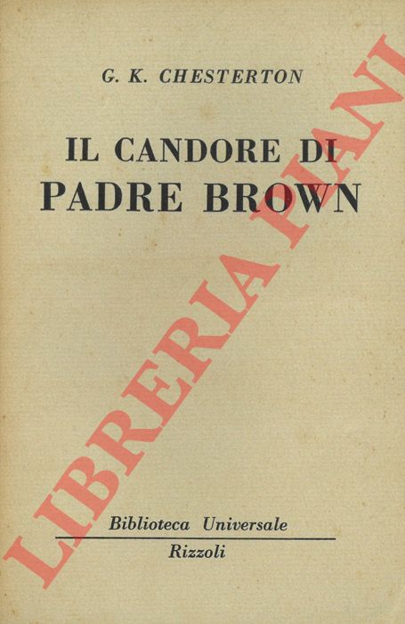 CHESTERTON G.K. - - Il candore di Padre Brown.