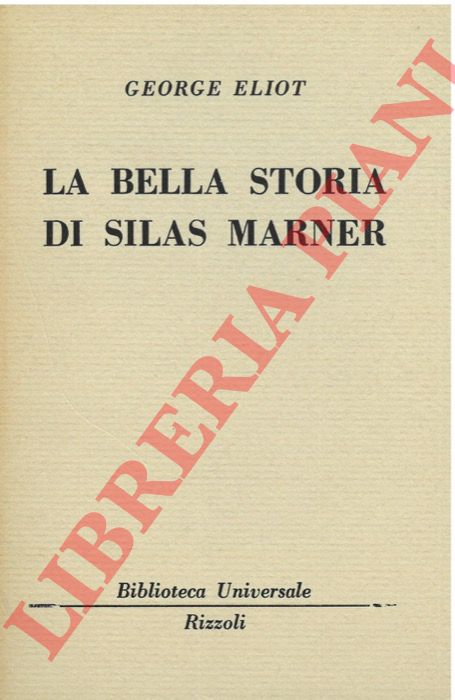 ELIOT George - - La bella storia di Silas Marner.