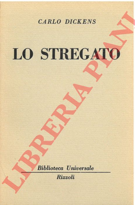 DICKENS Carlo - - Lo stregato e il patto col fantasma. Fantasia di Natale.