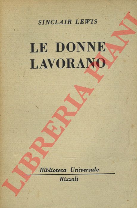 LEWIS Sinclair - - Le donne lavorano.