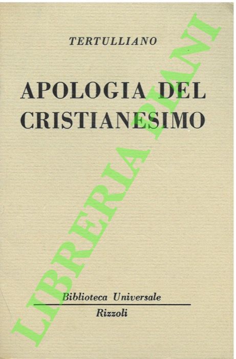 TERTULLIANO - - Apologia del Cristianesimo.