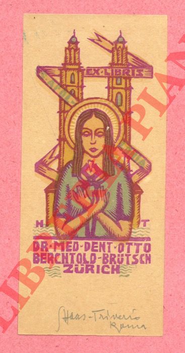 HAAS TRIVERIO Giuseppe - - Ex libris Dr. Med-Dent-Otto Berchtold-Brutsch, Zurich.