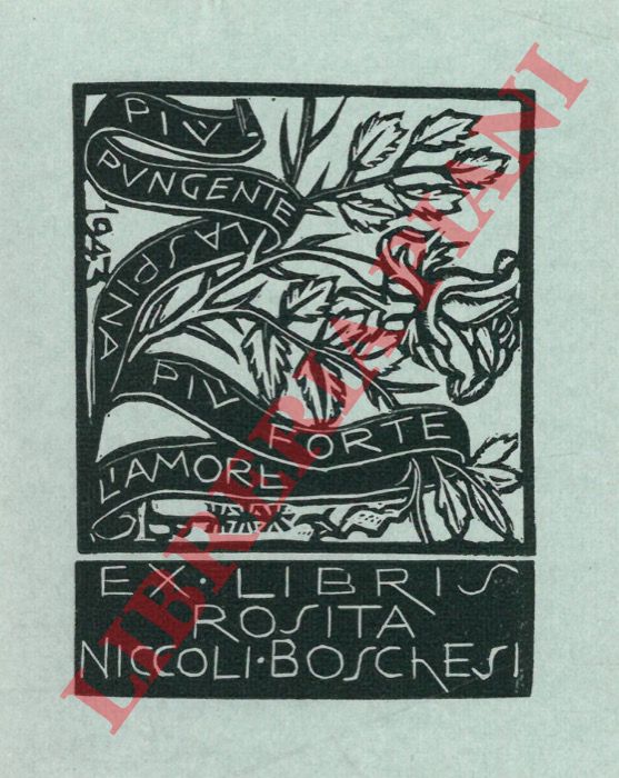 DA OSIMO Bruno - - Exlibris Rosita Niccoli Boschesi. Pi pungente la spina pi forte l'amore. (ver. 3)