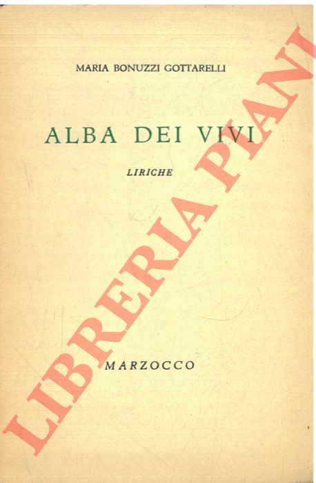Bonuzzi Gottarelli M. - - Alba dei vivi, liriche