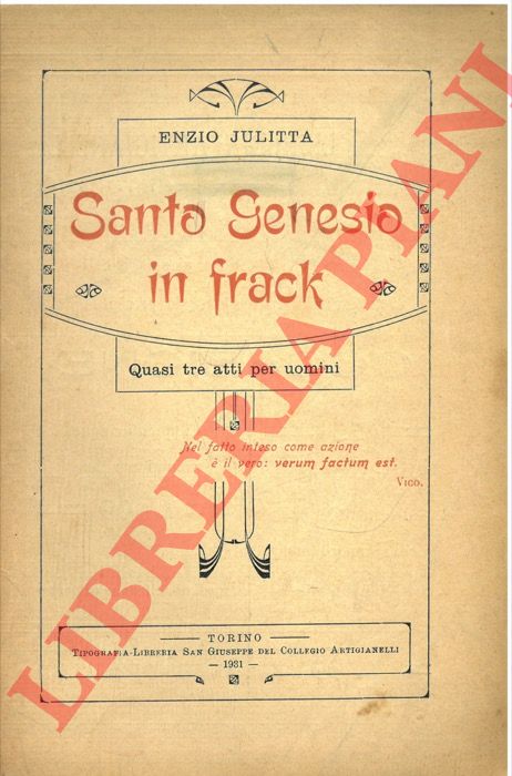 Julitta E. - - Santo Genesio in frack, quasi tre atti per uomini