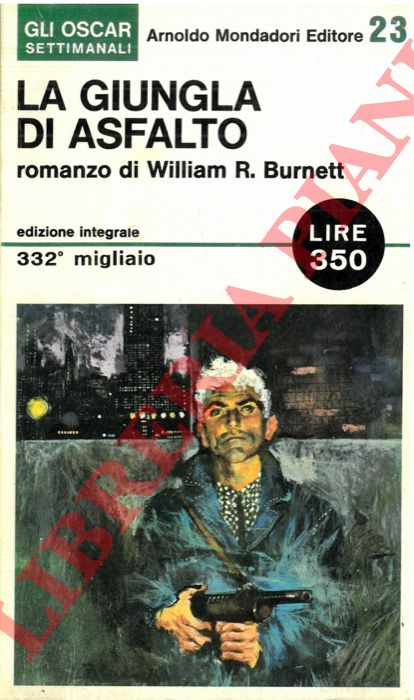 Burnett W. R. - - Giungla d'asfalto.