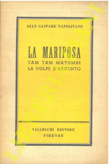 Napolitano G.G. - - La mariposa,Tam tam mayumbe, La volpe d'argento.