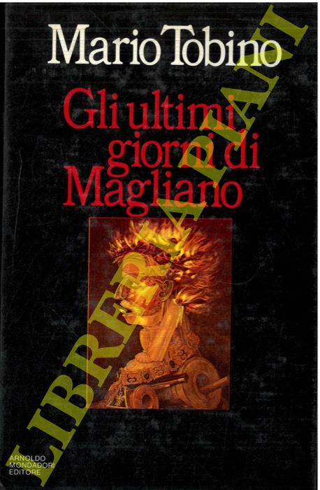 Tobino M. - - Gli ultimi giorni di Magliano.