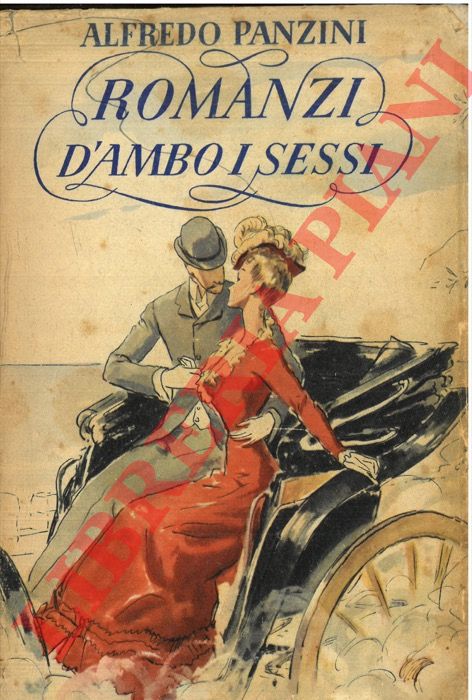 Panzini A. - - Romanzi d'ambo i sessi, a c. di P.Pancrazi.