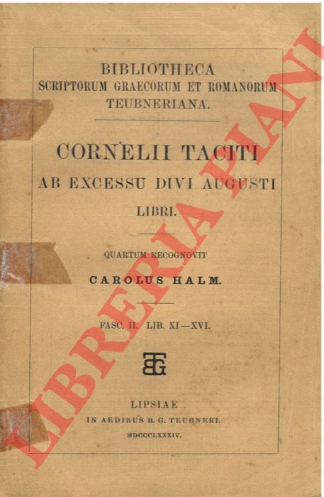 TACITO - Ab excessu divi Augusti libri  rec. C. Halm,  fasc.II lib. XI-XVI.