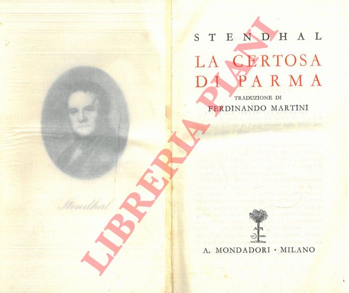 Stendhal (Beyle H.) - - La Certosa di Parma, trad. di F. Martini.