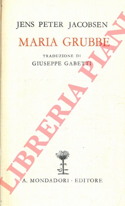 Jacobsen J.P. - - Maria Grubbe, trad. di G. Gabetti.
