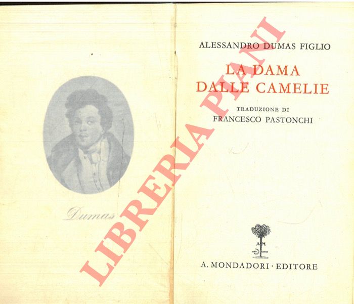 Dumas A. - - La dama dalle camelie, trad. di F. Pastonchi.