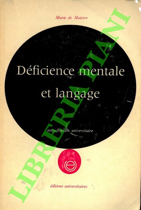 Maistre M. de - - Dfience mentale et langage, approche psychologique et pdagogique.