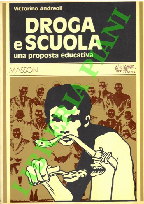 Andreoli V. - - Droga e scuola.