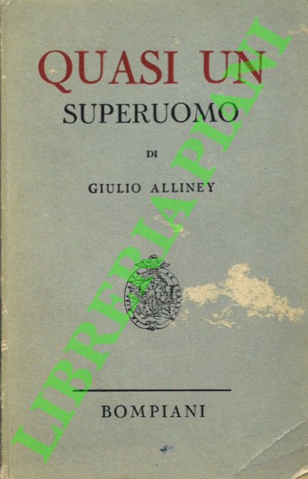 Alliney G. - - Quasi un superuomo.