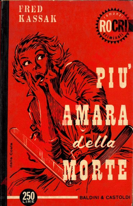 Kassak F. - - Pi amaro della morte.
