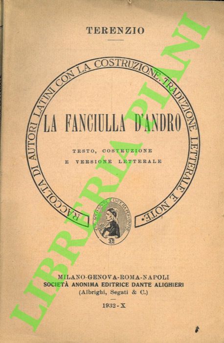 Terenzio  - - La fanciulla d'Andro, testo, costr. e vers. letterale.