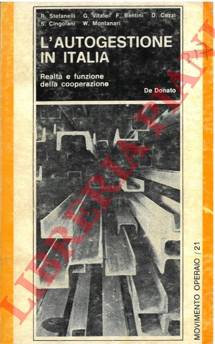 AA.VV. - - L'autogestione in Italia. Realt e funzione della cooperazione.