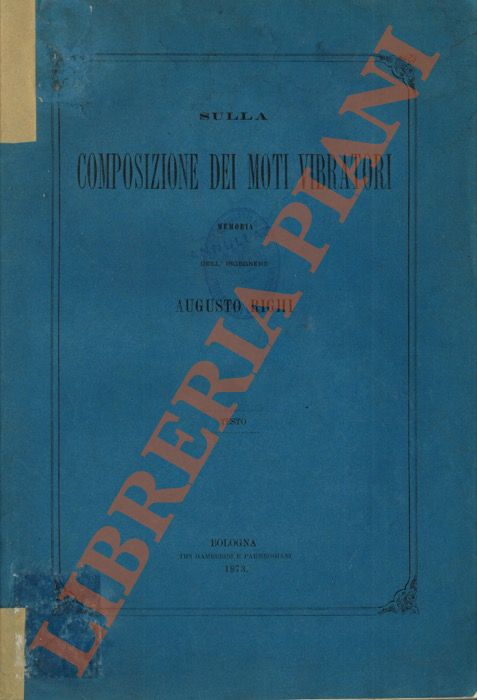 Righi A. - - Sulla composizione dei moti vibratori, memoria, Testo.