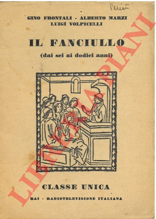 Frontali G.  Marzi A.  Volpicelli L. - - Il fanciullo (dai sei ai dodici anni).