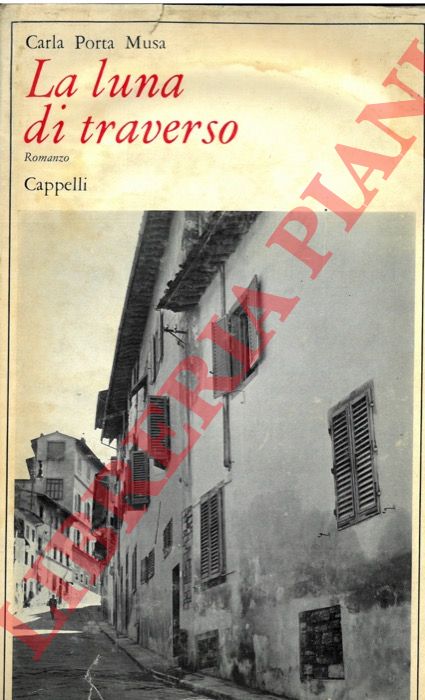 Porta Musa C. - - La luna di traverso.