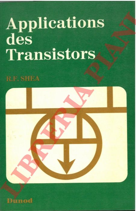 Shea R.F. - - Applications des transistors.