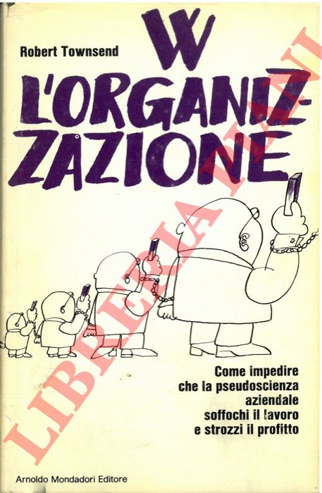 Townsend R. - - W l'organizzazione .